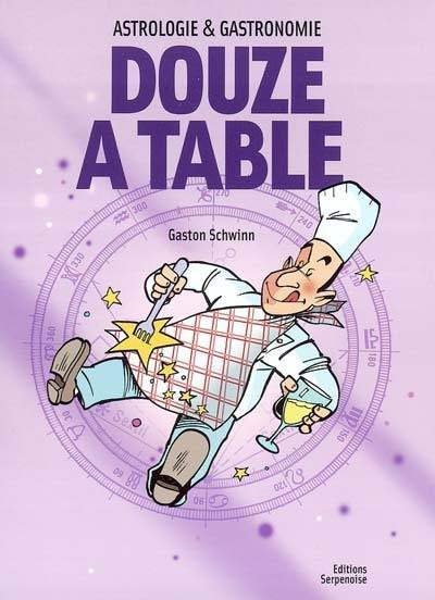 Douze à table : astrologie et gastronomie