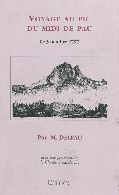 Voyage au pic du Midi de Pau : le 3 octobre 1797