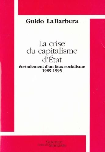 La crise du capitalisme d'Etat : écroulement d'un faux socialisme, 1989-1995