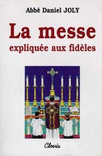 La messe expliquée aux fidèles