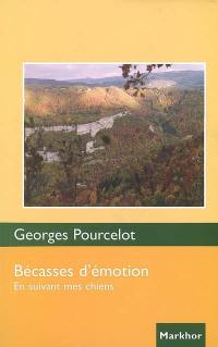 Bécasses d'émotion : en suivant mes chiens