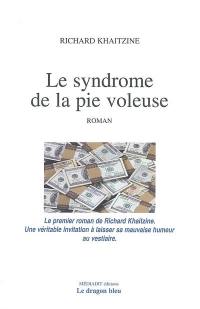 Le syndrome de la pie voleuse