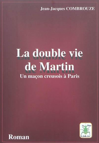 La double vie de Martin : un maçon creusois à Paris