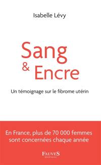 Sang & encre : témoignage