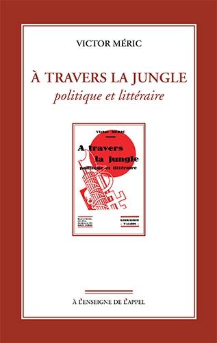 A travers la jungle politique et littéraire