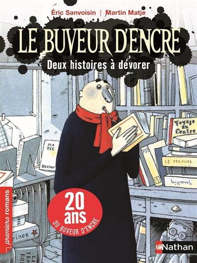 Le buveur d'encre. Deux histoires à dévorer