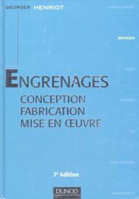 Engrenages : conception, fabrication, mise en oeuvre