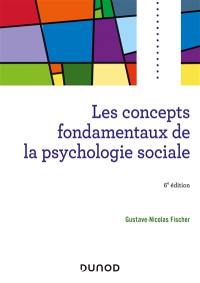 Les concepts fondamentaux de la psychologie sociale