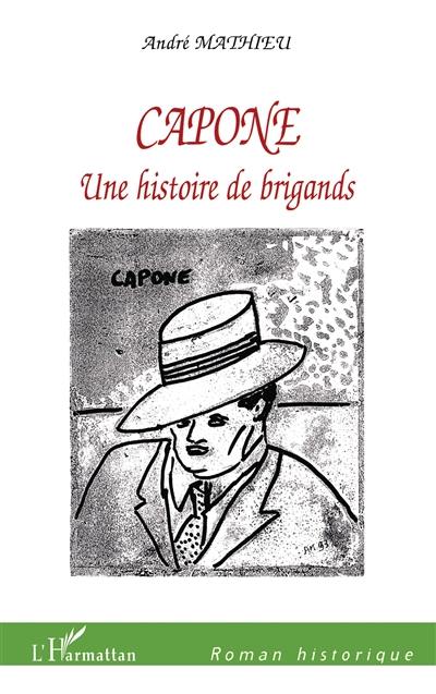 Capone : une histoire de brigands