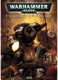 Warhammer 40.000. Vol. 2. La bataille de Carrion Gulf