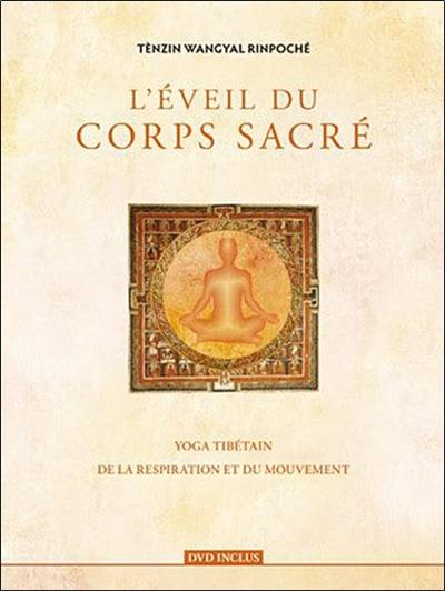 L'éveil du corps sacré : yoga tibétain de la respiration et du mouvement