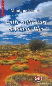 Entre nulle part et jamais plus : thriller