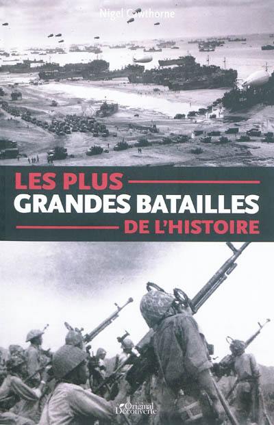 Les plus grandes batailles de l'histoire