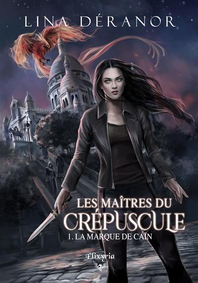 Les maîtres du crépuscule : 1 : La marque de Caïn