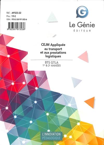 CEJM appliquée au transport et aux prestations logistiques BTS GTLA, 1re & 2e années