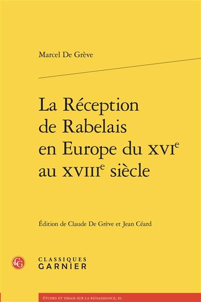 La réception de Rabelais en Europe du XVIe au XVIIIe siècle