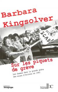 Sur les piquets de grève : les femmes dans la grande grève des mines d'Arizona en 1983