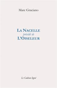 La nacelle. L'oiseleur