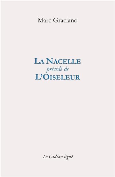 La nacelle. L'oiseleur