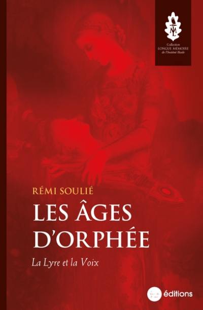 Les âges d'Orphée : la lyre et la voix