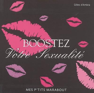 Boostez votre sexualité