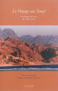 Le voyage au Sinaï : anthologie de textes de 1700 à 1914