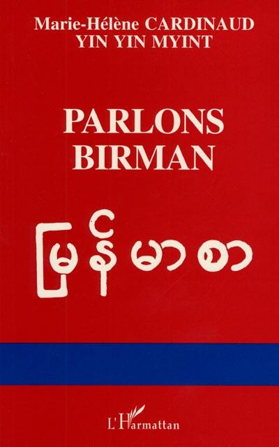 Parlons birman : langue de Myanmar