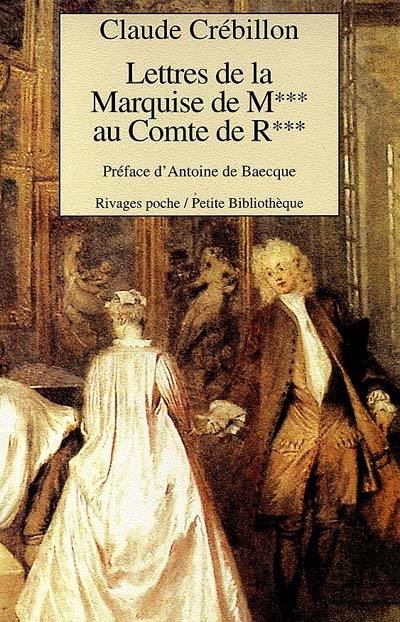 Lettres de la marquise de M*** au comte de R***