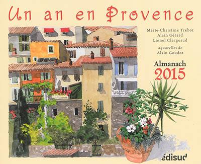 Un an en provence : almanach 2015