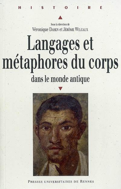 Langages et métaphores du corps dans le monde antique