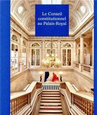 Le Conseil constitutionnel au Palais-Royal