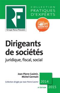 Dirigeants de sociétés : juridique, fiscal, social