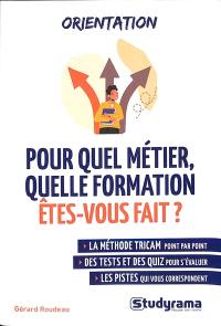 Pour quel métier, quelle formation êtes-vous fait ?