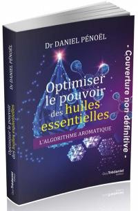 Optimiser le pouvoir des huiles essentielles : l'algorithme aromatique