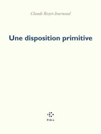 Une disposition primitive