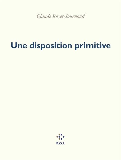 Une disposition primitive