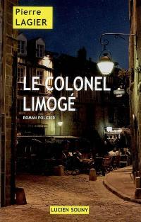 Le colonel limogé : roman policier