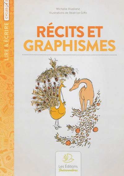 Récits et graphismes : pour parler, rêver et dessiner : début cycle II, grande section, cours préparatoire