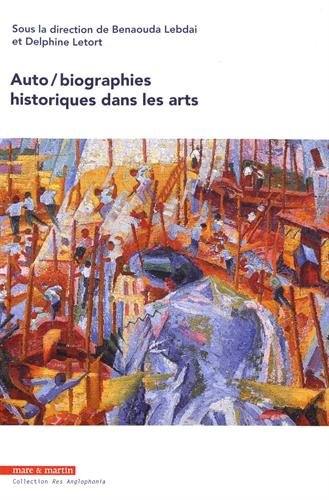 Auto-biographies historiques dans les arts