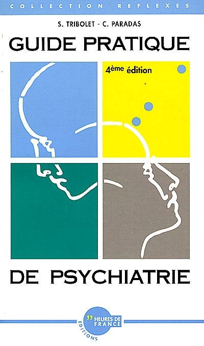 Guide pratique de psychiatrie