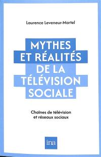 Mythes et réalités de la télévision sociale : chaînes de télévision et réseaux sociaux