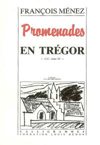 Oeuvres complètes. Vol. 3. Promenades en Trégor