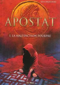 Apostat. Vol. 1. La malédiction pourpre