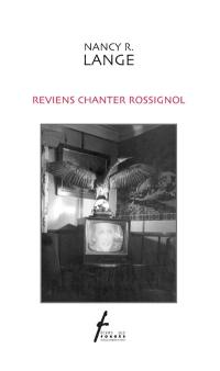 Reviens chanter rossignol