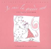 Je suis la grande soeur : l'album de la soeur aînée