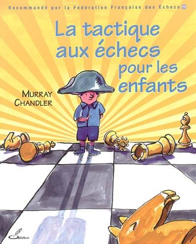 La tactique aux échecs pour les enfants