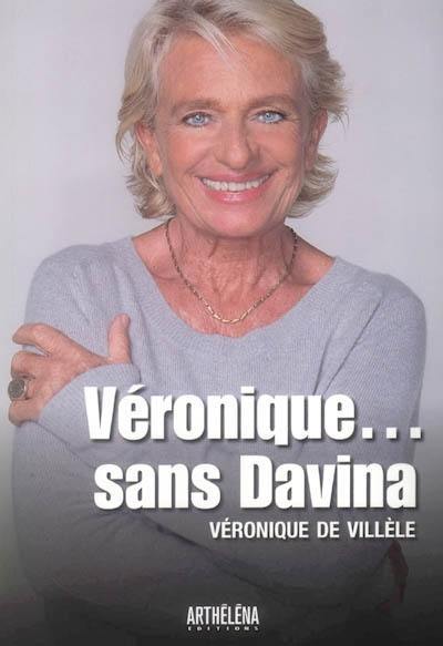 Véronique... sans Davina