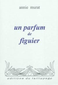 Un parfum de figuier