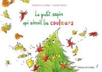 Le petit sapin qui aimait les couleurs