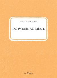 Du pareil au même